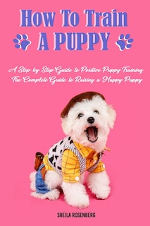 Front cover_How to Train a Puppy