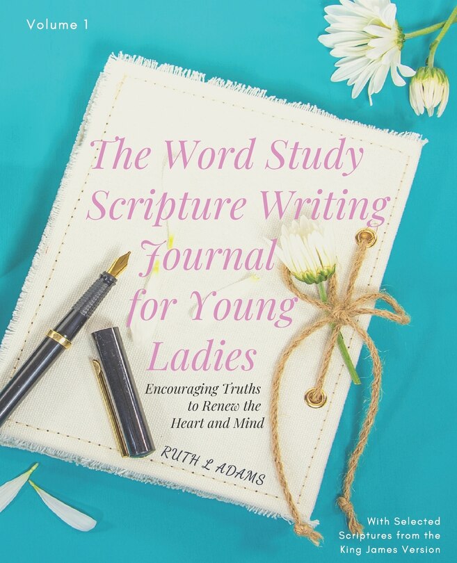 Couverture_The Word Study Scripture Writing Journal for Young ladies (KJV)