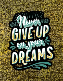Couverture_Never Give Up On Your Dreams
