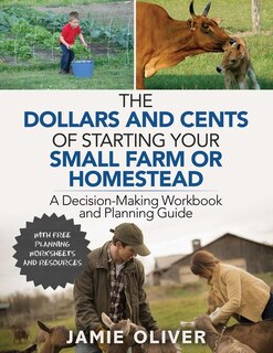 Front cover_The Dollars and Cents of Starting Your Small Farm or Homestead