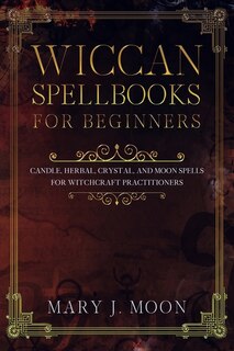 Front cover_Wiccan Spellbooks for Beginners