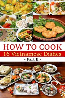 Couverture_How to cook 16 Vietnamese dishes (Part 2)- Denise Hoethke
