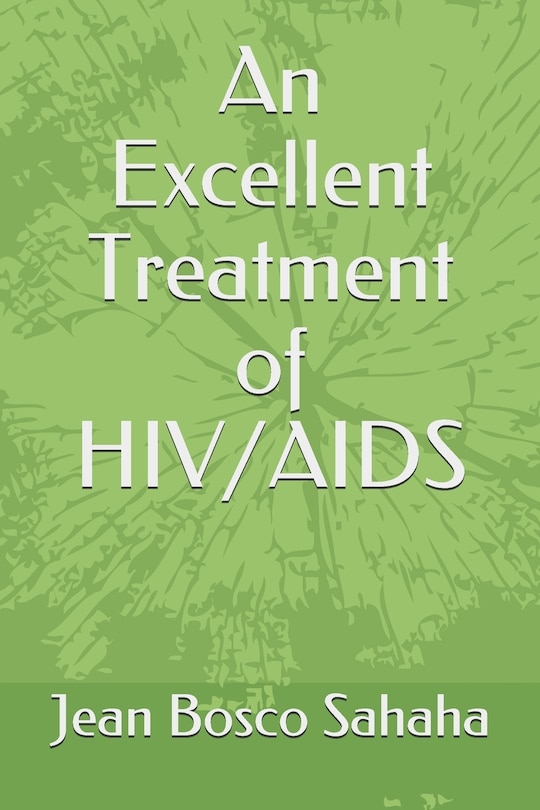 Front cover_An Excellent Treatment of HIV/AIDS