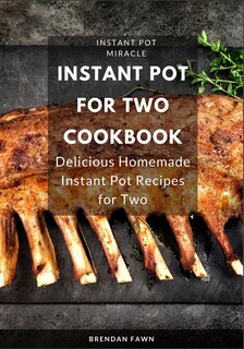 Couverture_Instant Pot for Two Cookbook