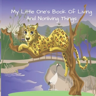 Front cover_My Little One's Book Of Living And Nonliving Things