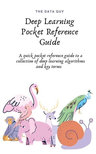 Front cover_Deep Learning Pocket Reference Guide