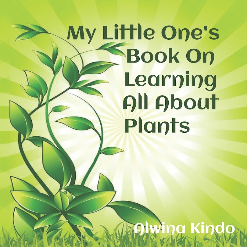 Front cover_My Little One's Book On Learning All About Plants