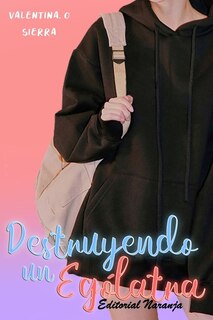 Front cover_Destruyendo un eg&oacute;latra