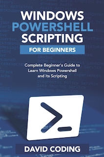 Front cover_Windows Powershell And Scripting For Beginners