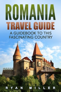 Front cover_Romania Travel Guide