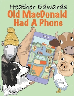 Old MacDonald Had A Phone