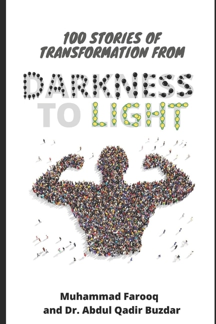 100 Stories of Transformation from Darkness to Light