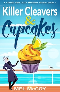 Front cover_Killer Cleavers & Cupcakes (A Cruise Ship Cozy Mystery Series Book 1)