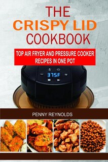 Front cover_The Crispy Lid Cookbook