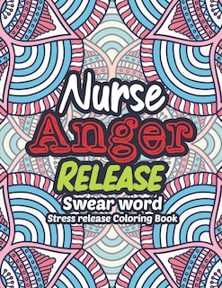 Front cover_Nurse Anger Release - Swear Word Stress release Coloring Book