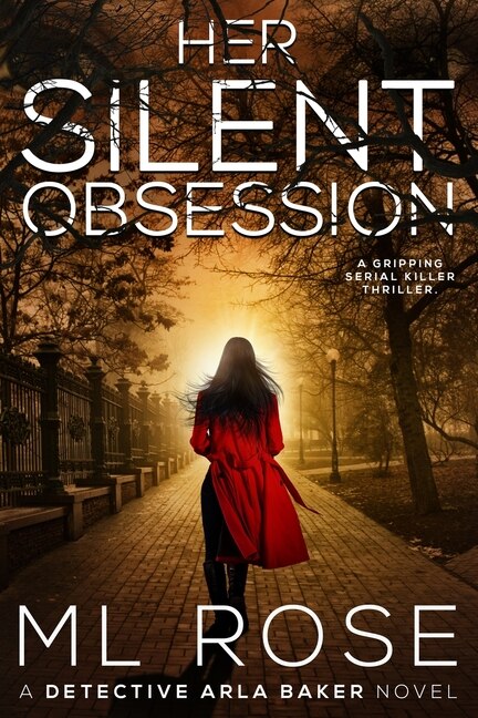 Her Silent Obsession: An Addictive And Gripping Crime Thriller