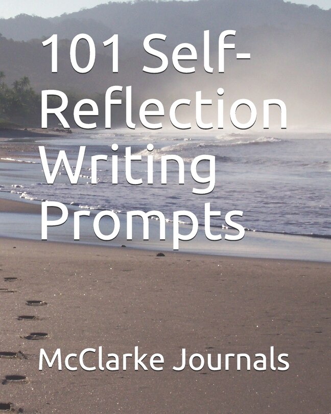Front cover_101 Self-Reflection Writing Prompts