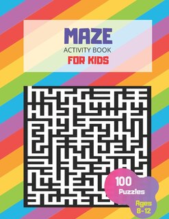 Front cover_Maze Activity Book For Kids Ages 8-12, 100 Puzzles
