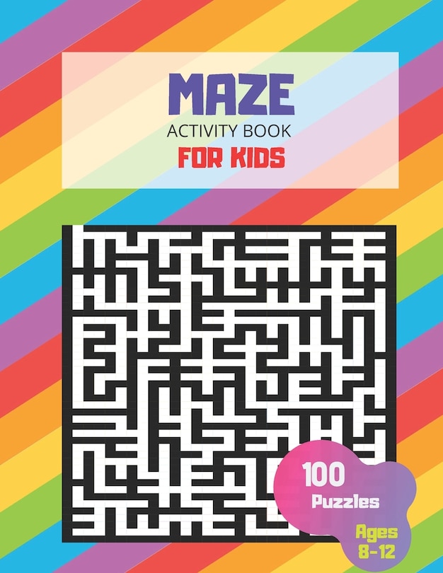 Front cover_Maze Activity Book For Kids Ages 8-12, 100 Puzzles