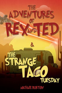 Couverture_The Adventures of Rex and Ted and The Strange Taco Tuesday