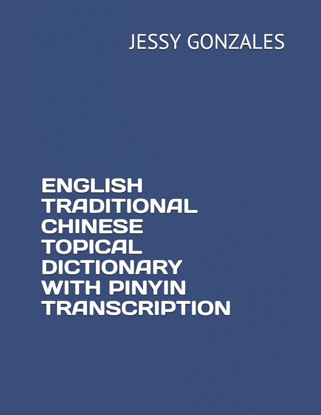 Couverture_English Traditional Chinese Topical Dictionary with Pinyin Transcription