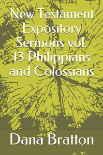 Front cover_New Testament Expository Sermons vol. 13 Philippians and Colossians