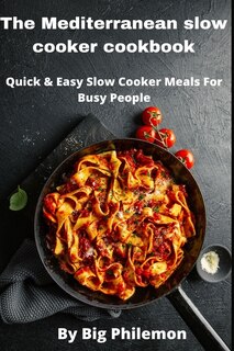Couverture_Mediterranean Slow Cooker Cookbook