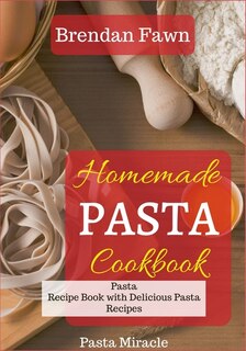 Front cover_Homemade Pasta Cookbook