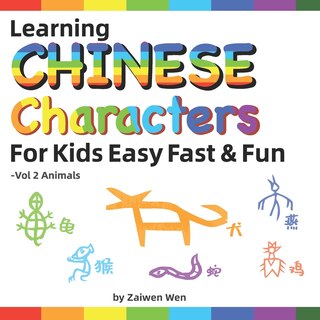 Front cover_Learning Chinese Characters For Kids Easy Fast & Fun -Vol 2 Animals