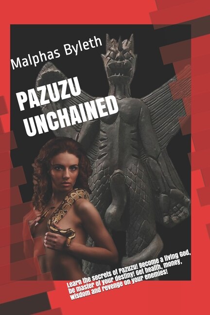 Pazuzu Unchained: Walk with the Gods!