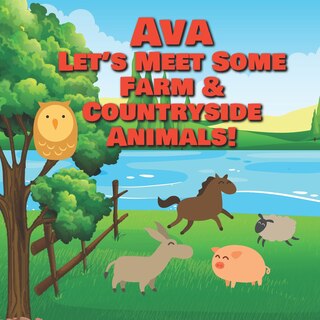 Front cover_Ava Let's Meet Some Farm & Countryside Animals!
