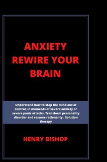 Front cover_Anxiety Rewire Your Brain