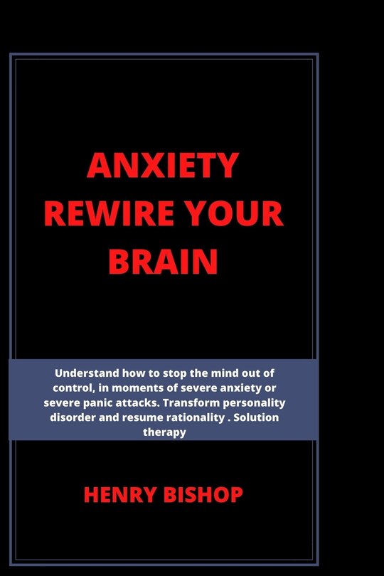 Front cover_Anxiety Rewire Your Brain
