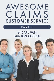 Couverture_Awesome Claims Customer Service - Part 1