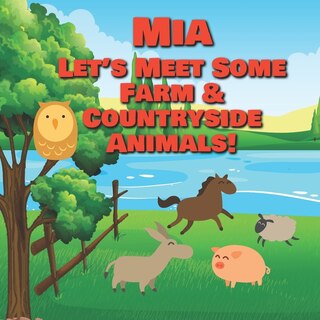 Couverture_Mia Let's Meet Some Farm & Countryside Animals!