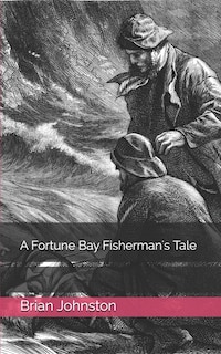 Couverture_A Fortune Bay Fisherman's Tale