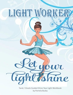 Front cover_Light Worker Let Your Light Shine