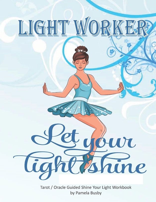 Front cover_Light Worker Let Your Light Shine