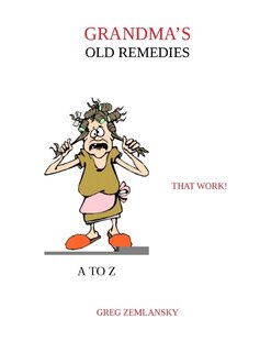 Couverture_Grandma's Old Remedies That Work A to Z
