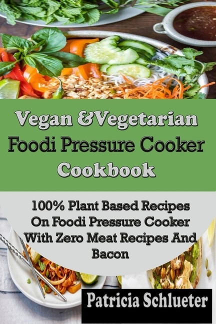 Couverture_Vegan & Vegetarian Foodi Pressure Cooker Cookbook
