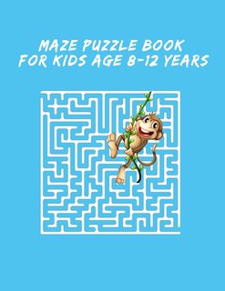 Front cover_Maze Puzzle Book For Kids Age 8-12 Years