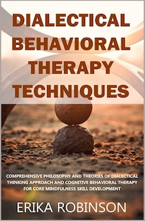 Front cover_Dialectical Behavioral Therapy Techniques
