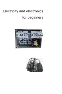 Couverture_Electricity and electronics for beginners