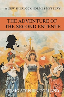 Front cover_The Adventure of the Second Entente