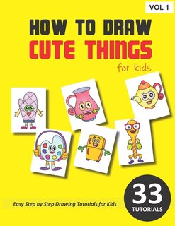 Front cover_How to Draw Cute Things for Kids - Volume 1