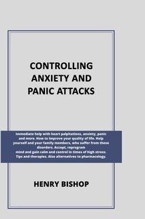 Front cover_Controlling Anxiety and Panic Attacks