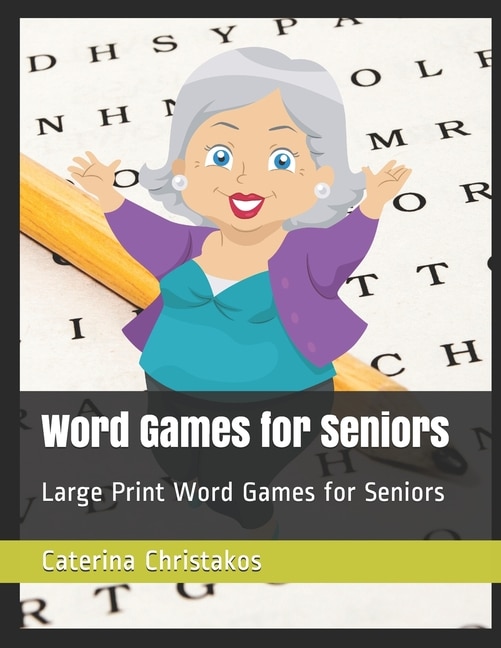Word Games For Seniors: Large Print Word Games For Seniors Book By