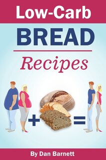 Front cover_Low-Carb Bread Recipes