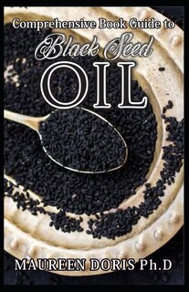 Couverture_Comprehensive Book Guide to BLACK SEED OIL