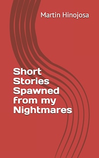 Couverture_Short Stories Spawned from my Nightmares